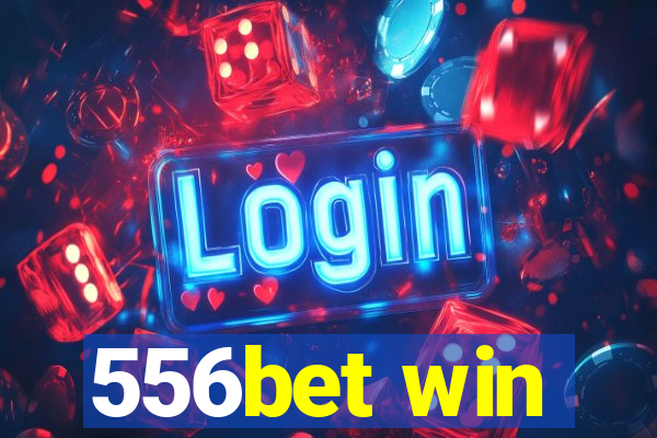 556bet win